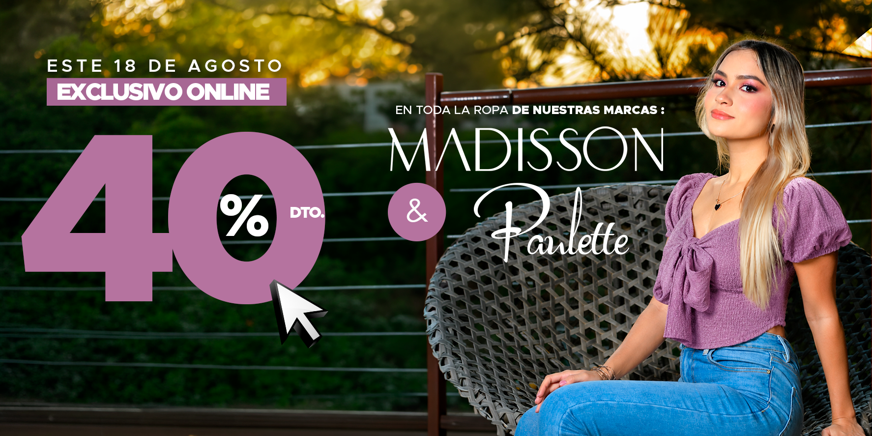 PROMO MADISON Y PAULETTE