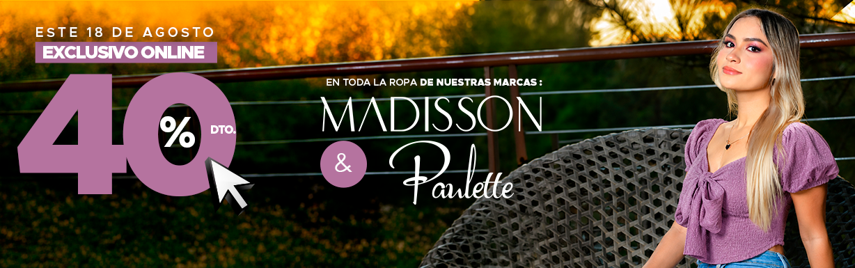 PROMO MADISON Y PAULETTE